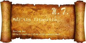 Mátis Titanilla névjegykártya